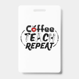 Teacher Art Coffee Teach Repeat Badge