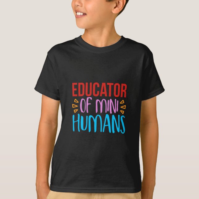 Teacher Art Educator Of Mini Human T-Shirt (Front)