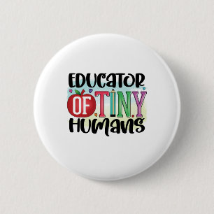 Teacher Art Educator Of Tiny Humans 2 Inch Round Button