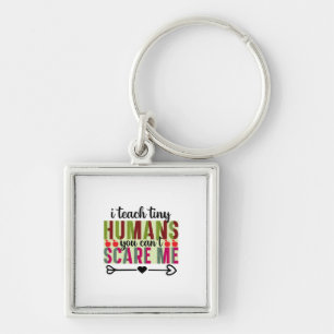Teacher Art I Teach Tiny Humans Keychain