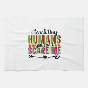 Teacher Art I Teach Tiny Humans Kitchen Towel