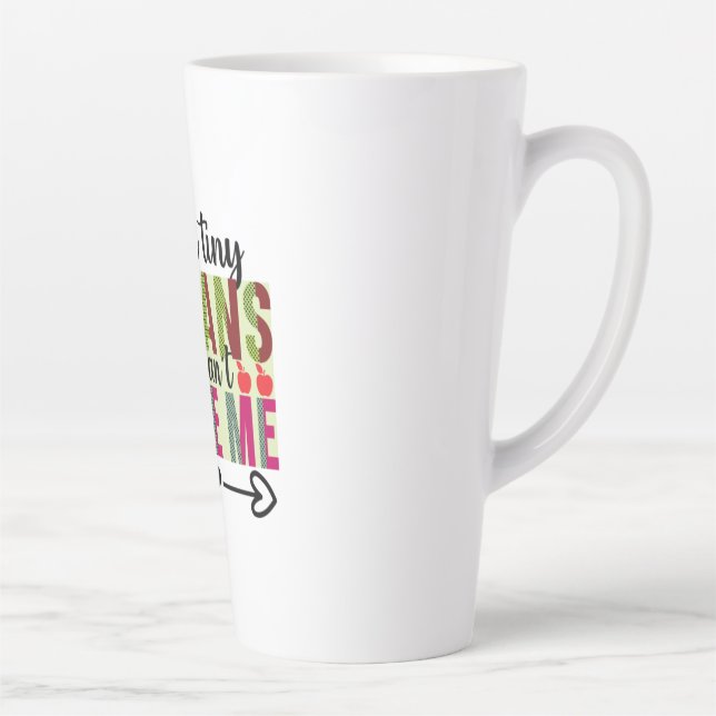 Teacher Art I Teach Tiny Humans Latte Mug (Right)