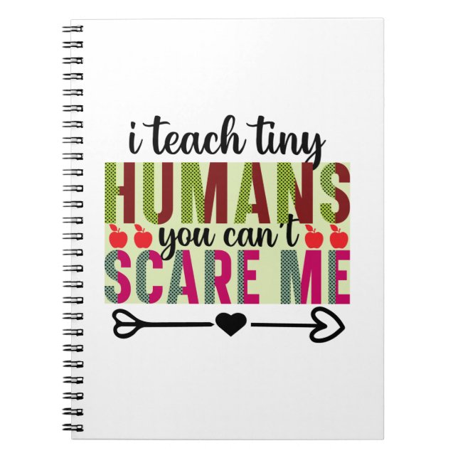 Teacher Art I Teach Tiny Humans Notebook (Front)