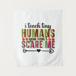 Teacher Art I Teach Tiny Humans Tapestry