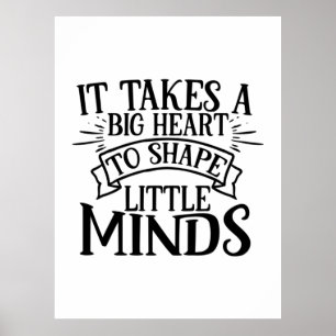 Teacher Art It Shape Little Minds Poster