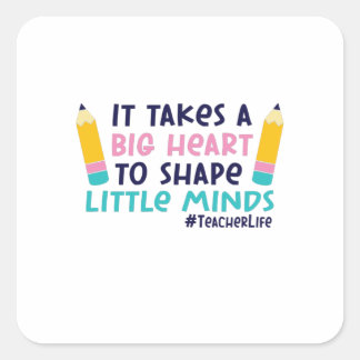 Teacher Art It Takes A Big Heart Square Sticker