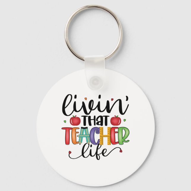 Teacher Art Living That Teacher Life Keychain (Front)