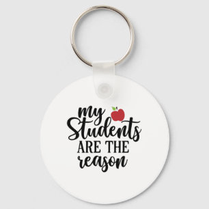 Teacher Art My Students Are The Reason Keychain