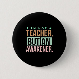 Teacher Art Teacher An Awakener 2 Inch Round Button