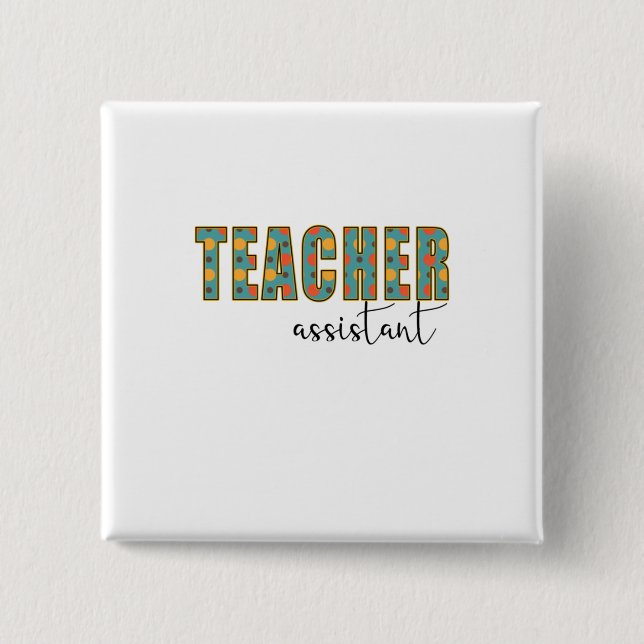 Teacher Art Teacher Assistant 2 Inch Square Button (Front)
