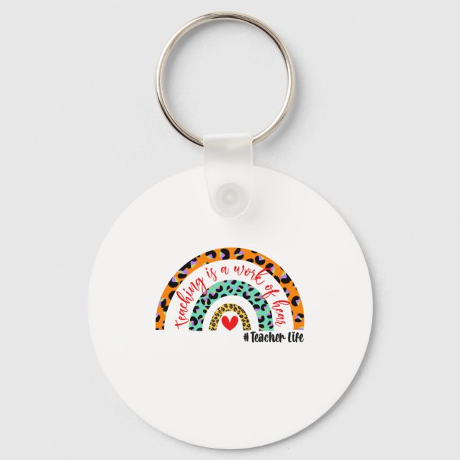 Teacher Art Teaching Is A Work Of Heart Keychain (Front)