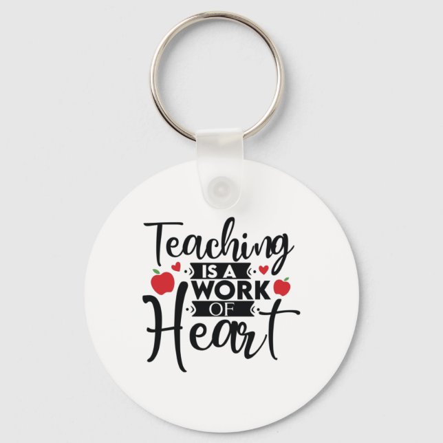 Teacher Art Teaching Is A Work Of Heart Keychain (Front)