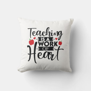 Teacher Art Teaching Is A Work Of Heart Throw Pillow