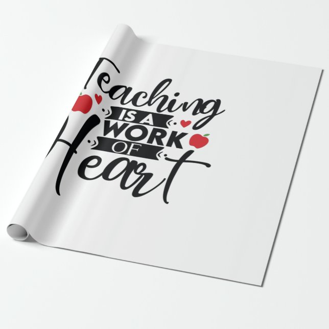 Teacher Art Teaching Is A Work Of Heart Wrapping Paper (Unrolled)