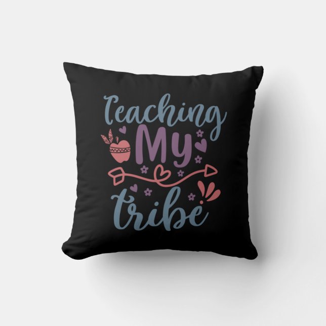 Teacher Art Teaching My Tribe Throw Pillow (Front)