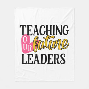 Teacher Art Teaching Our Future Leaders Fleece Blanket