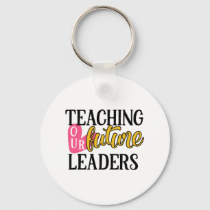 Teacher Art Teaching Our Future Leaders Keychain
