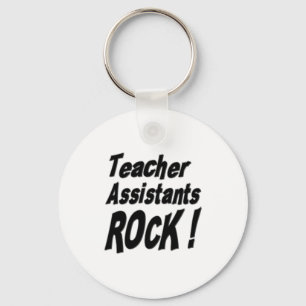 Teacher Assistants Rock! Keychain