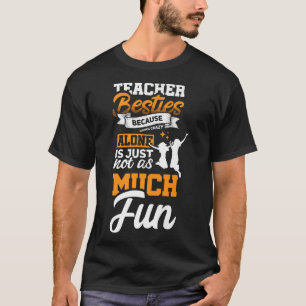 Teacher Besties Best Friend Going Crazy Bff T-Shirt