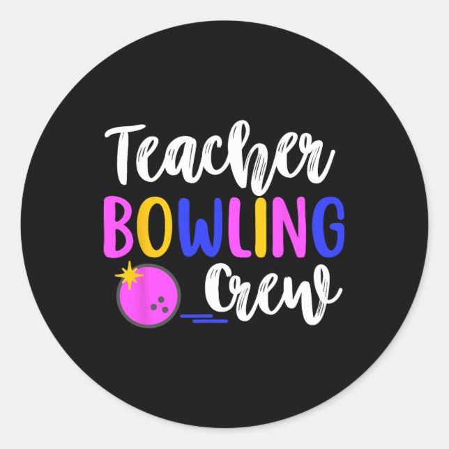 Teacher Bowling Crew Funny Group Matching  Classic Round Sticker (Front)