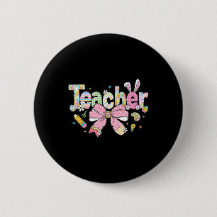 Teacher Bunny Bow Coquette Pencil Easter Days Eggs 2 Inch Round Button
