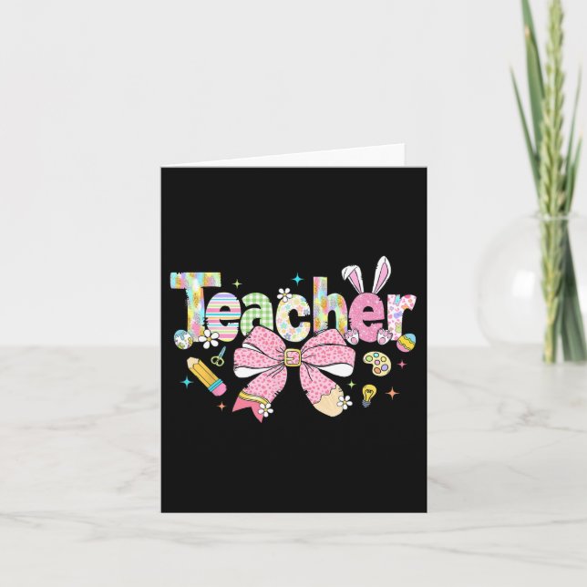 Teacher Bunny Bow Coquette Pencil Easter Days Eggs Card (Front)