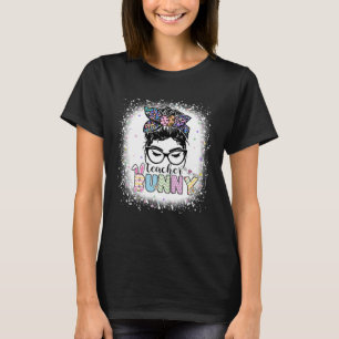 Teacher Bunny Messy Bun Easter Day Matching Family T-Shirt
