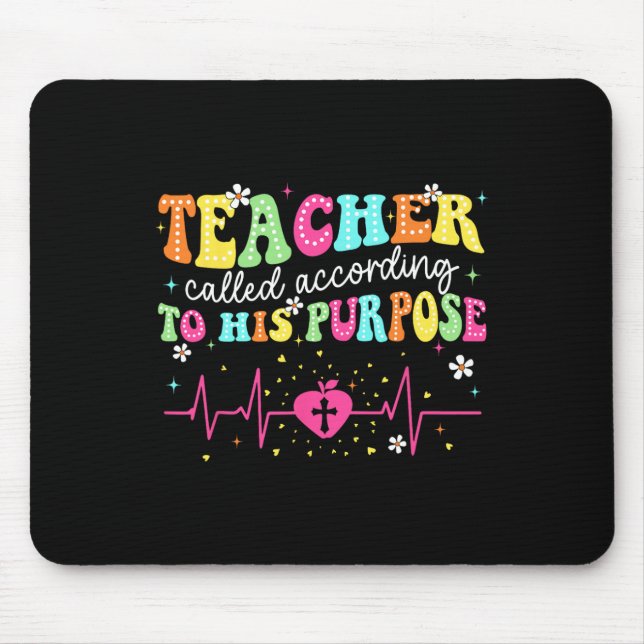 Teacher Called According To His Purpose Christian  Mouse Pad (Front)