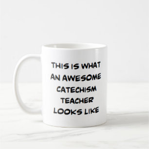 teacher catechism, awesome coffee mug