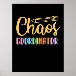 Teacher Chaos Coordinator Poster