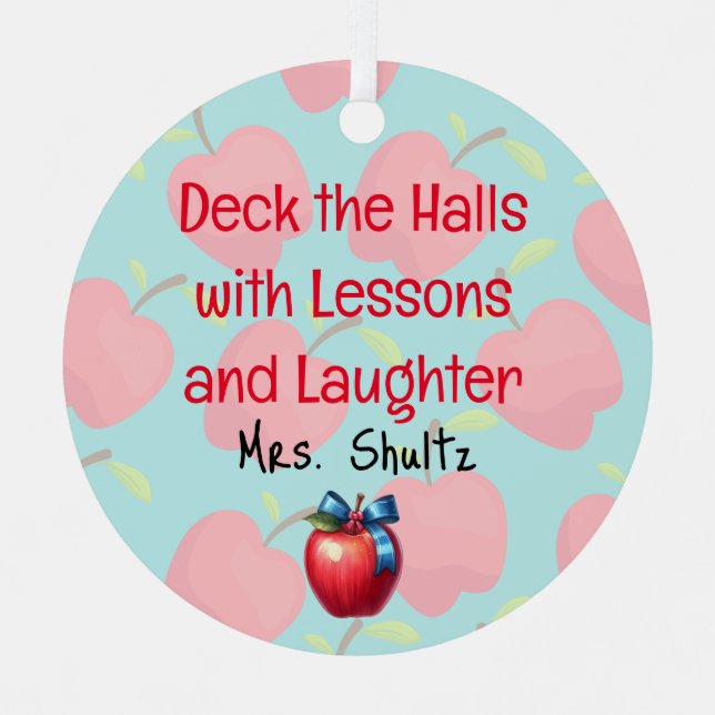 Teacher Christmas "Deck the Halls"  Metal Ornament (Front)