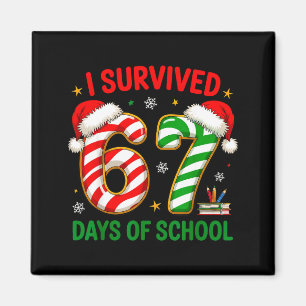 Teacher Christmas Funny Meme I Survived 67 Days Of Magnet