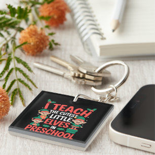 Teacher Christmas I Teach Cutest Elves Preschool Keychain