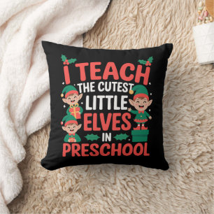 Teacher Christmas I Teach Cutest Elves Preschool  Throw Pillow