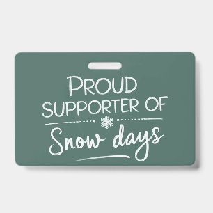 Teacher Christmas Proud Supporter Of Snow Days Badge