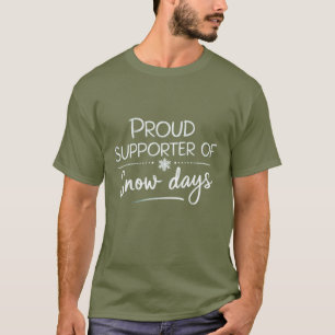 Teacher Christmas Proud Supporter Of Snow Days T-Shirt