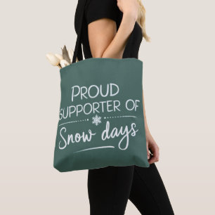 Teacher Christmas Proud Supporter Of Snow Days Tote Bag