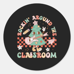 Teacher Christmas Rockin' Around The Clroom Xmas 2 Classic Round Sticker
