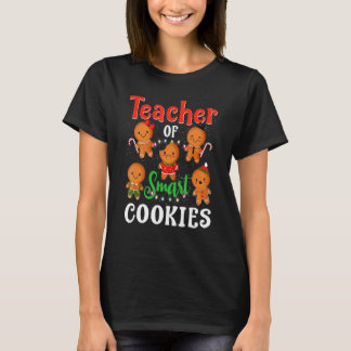 Teacher Christmas Teacher Of Smart Cookies T-Shirt