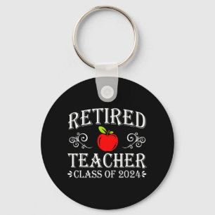 Teacher Cl Of 2024 Retirement Last Day Of School  Keychain