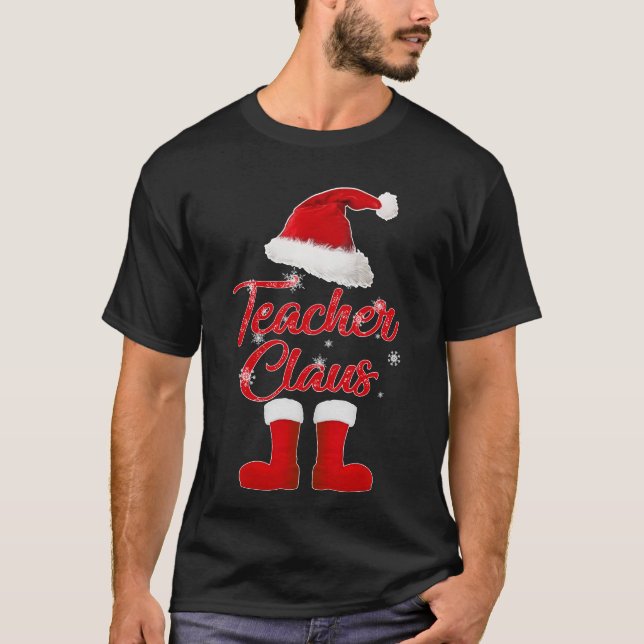 teacher claus christmas family matching T-Shirt (Front)