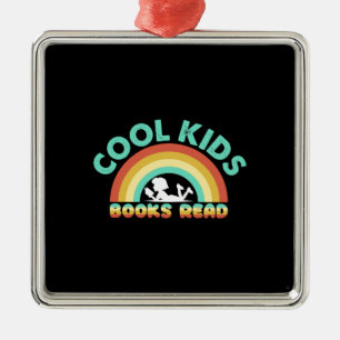 Teacher Cool Kids Books Read Metal Ornament