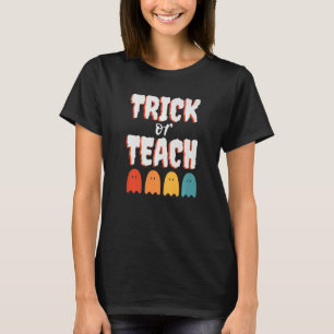 Teacher  Costume Trick Or Teach Retro Ghosts Hallo T-Shirt