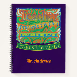Teacher create the future / Teacher Appreciation N Notebook