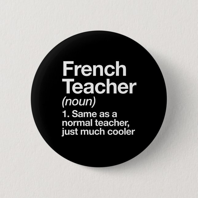 Teacher Definition Fun Back To School First Day  2 Inch Round Button (Front)
