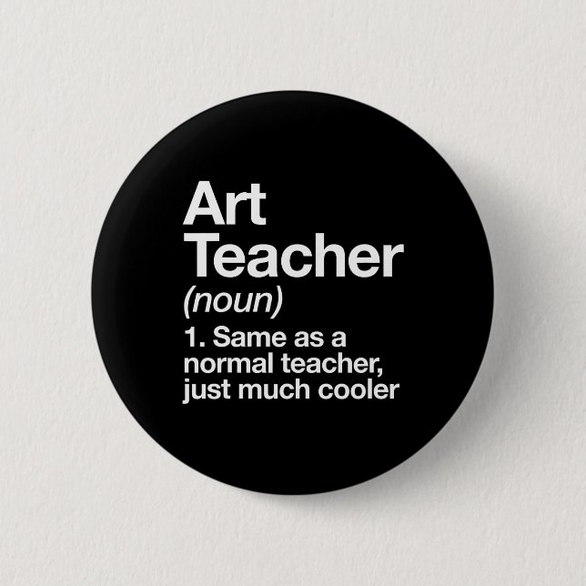 Teacher Definition Funny Back To School First Day  2 Inch Round Button (Front)