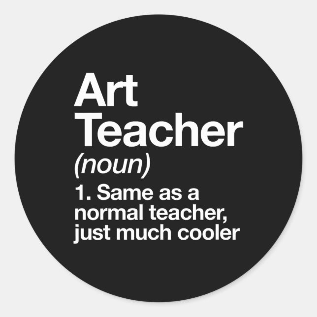 Teacher Definition Funny Back To School First Day  Classic Round Sticker (Front)