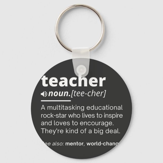 Teacher Definition - Funny Teaching School Teacher Keychain (Front)
