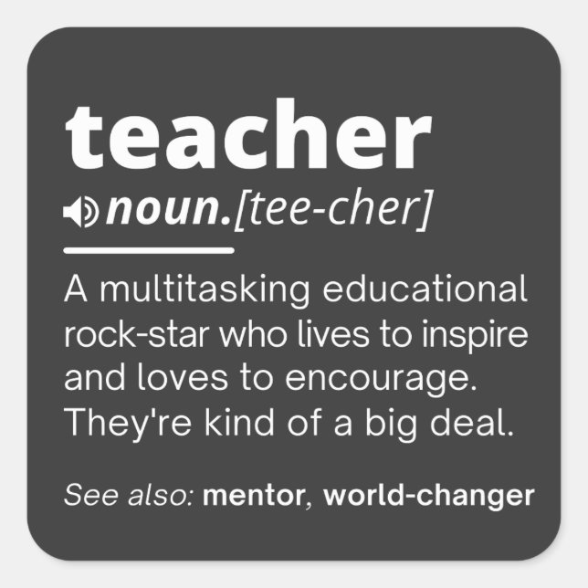 Teacher Definition - Funny Teaching School Teacher Square Sticker (Front)