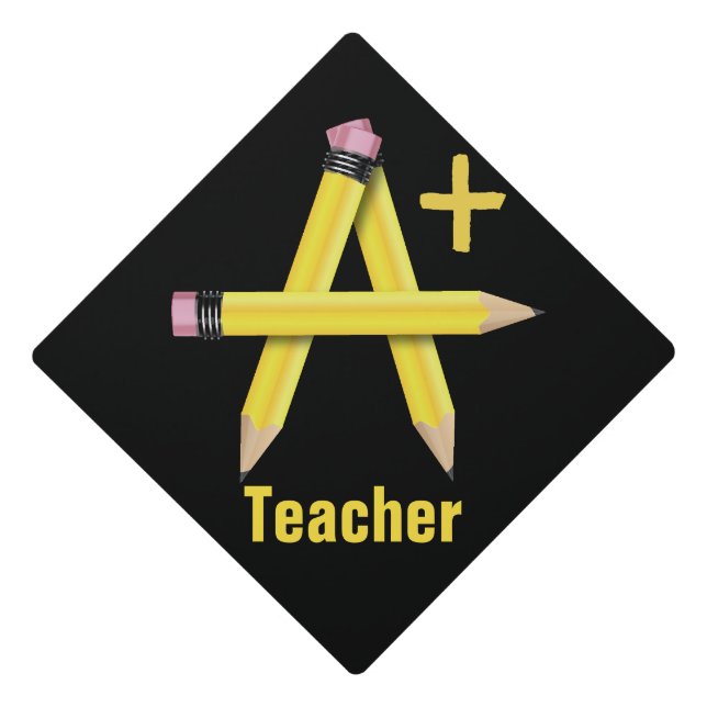Teacher - Educator - A Plus Graduation Cap Topper (Front)